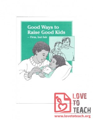 Good Ways To Raise Good Kids